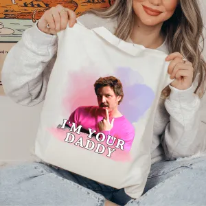 I'm Your Daddy Pedro Pascal Tote